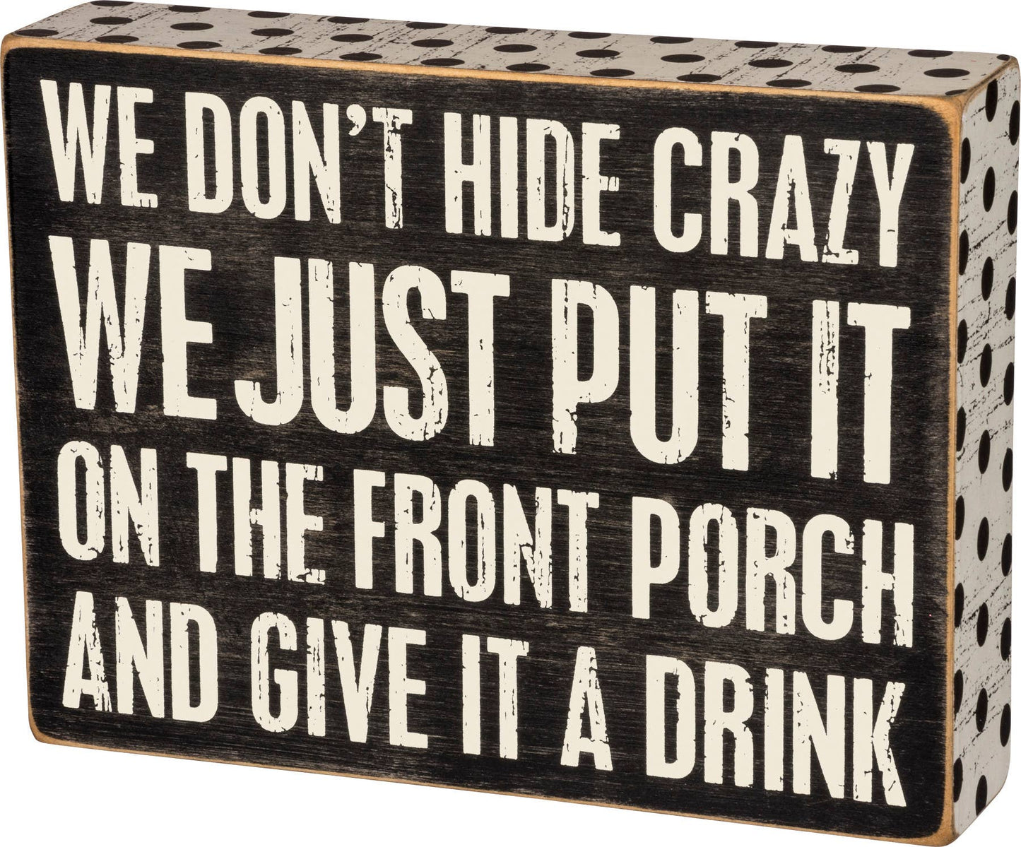Hide Crazy Box Sign