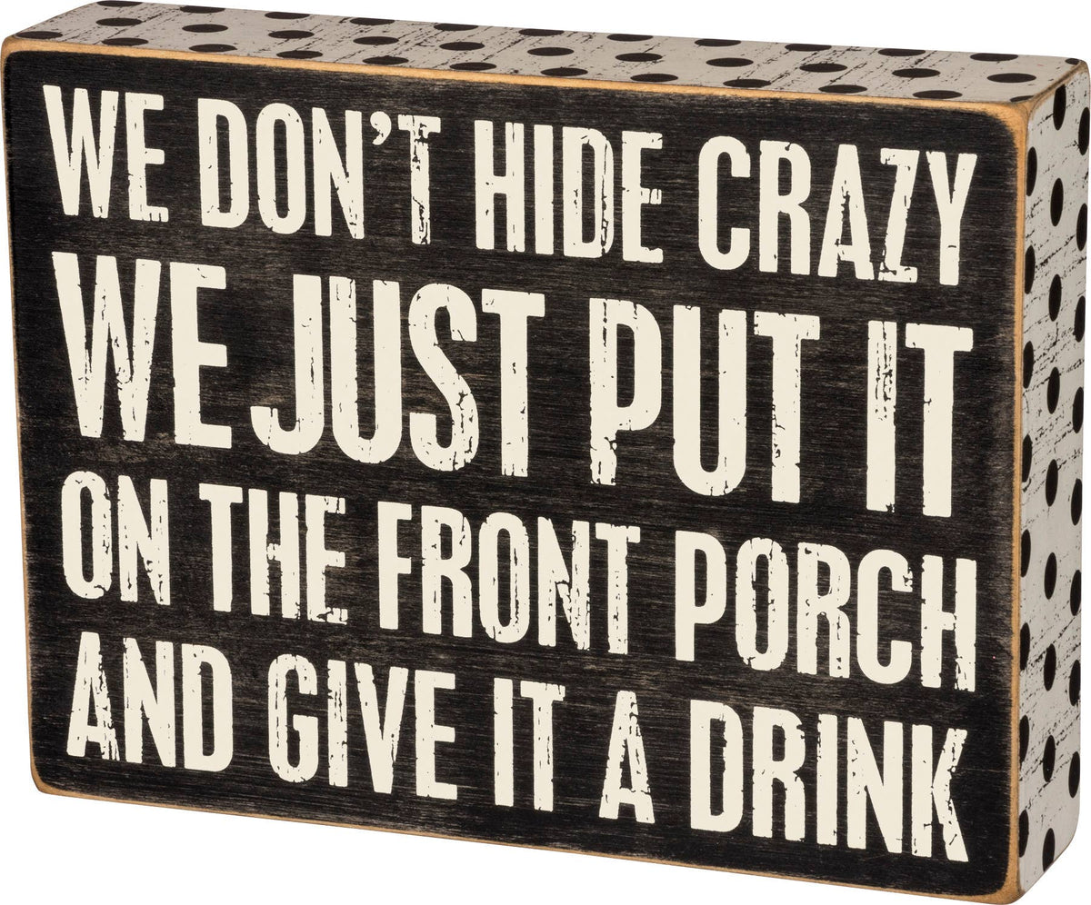 Hide Crazy Box Sign
