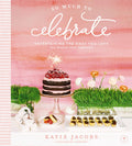 So Much To Celebrate