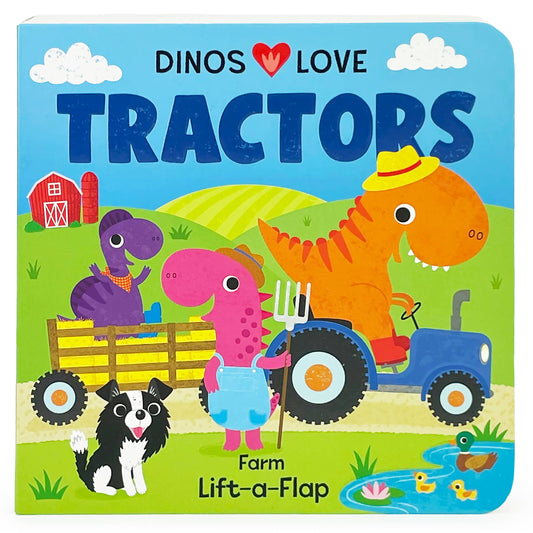 Dinos Love Tractors Farm Lift-a-Flap Board Book