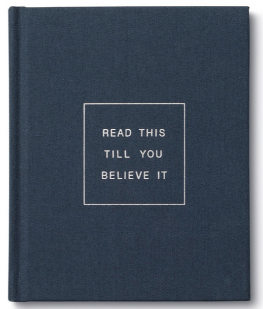 Read This Until You Believe It